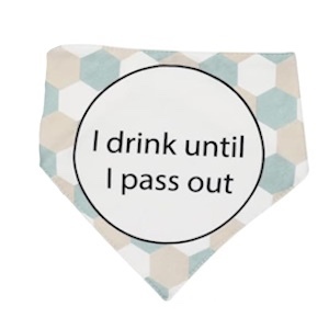 I Drink Until I Pass Out Bib